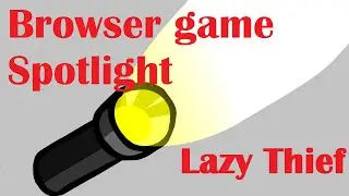 Browser game spotlight : Lazy thief
