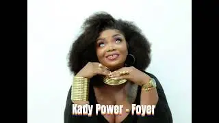 Kady Power - Foyer - Audio