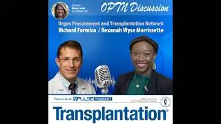 Episode 11: Organ Procurement & Transplantation Network (OPTN) discussion with Richard Formica an...