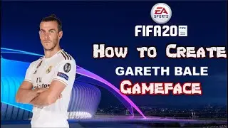 FIFA 20 - How to Create Gareth Bale - Gameface