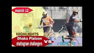 Chattogram Challengers vs Dhaka Platoon highlights/ 12th match/ Season 7/ banagabandhu BPL 2019-20