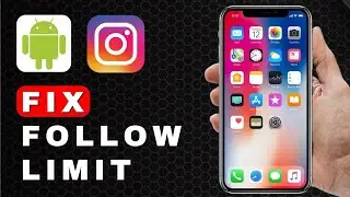 How to Fix a Follow Limit on Instagram | Android Tutorial (2025)