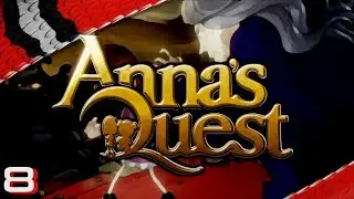Let's Play Anna's Quest - Episode 8 [deutsch german]