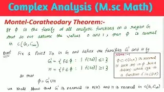 L-32 Montel Coratheodary Theorem in Complex Analysis| MSc Math