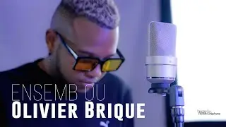 Olivier Brique - Ensemb Ou [CLIP OFFICIEL]