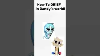 How To GRIEF in Dandy&rsquo;s world #shorts