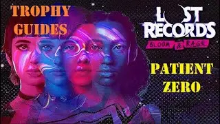 LOST RECORDS: Bloom & Rage - [Tape 1] Patient Zero Trophy