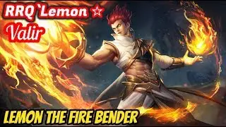 Lemon The Fire Bender [Valir  Lemon] | RRQ`Lemon ☆ Valir Gameplay And Build Mobile Legends