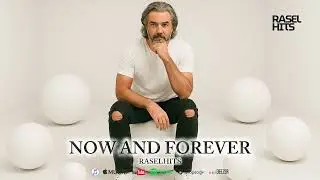 NOW AND FOREVER - RASELHITS ( OFFICIAL LYRIC VIDEO )