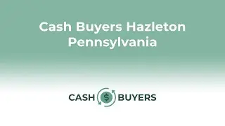 Cash Buyers Hazleton Pennsylvania | 844-990-0548