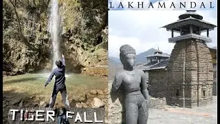 Lakhamandal | Tiger Fall | Places to visit in Chakrata | Hidden Gems Dehradun