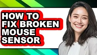How to Fix Broken Mouse Sensor (updated)