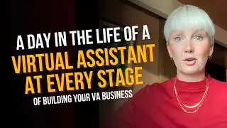 A Day in the Life of a Virtual Assistant at Every Stage of Building Your VA Business