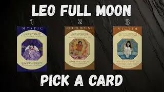 Full Moon Leo 🦁 Pick A Card Tarot: What Shadow Are You Releasing? (Fire Horse 2026)