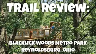 Trail Review: Blacklick Woods Metro Park, Reynoldsburg, Ohio