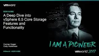 VMworld 2017 - SER1143BE - A Deep Dive into vSphere 6.5 Core Storage Features and Functionality