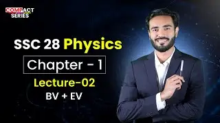 SSC 28 || Physics || Chapter-01 || Lecture-02 || BV+EV