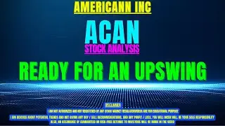 ACAN STOCK ANALYSIS | READY FOR AN UPSWING