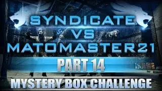 Syndicate VS MatoMaster21 | Mystery Box Challenge | Part 14 - Black Ops Zombies