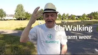 Lopen bij warm weer - ChiWalking, Blessurevrij wandelen