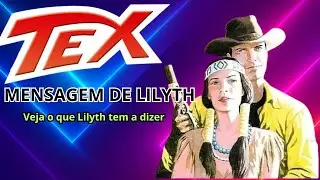 TEX WILLER, MENSAGEM DE LILYTH - olha que legal essa fala da Lilyth