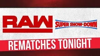 Super Show-Down Rematches Tonight On RAW