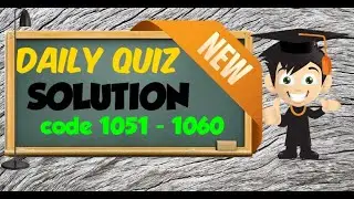 DAILY QUIZ SOLUTION CODE 1051-1060
