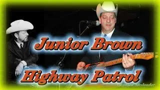 Junior Brown. Highway Patrol. (1993 Country)