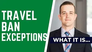 What It Is... Trump's Travel Ban Exceptions.