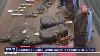 Customs and Border Patrol warns of counterfeit goods during the holidays