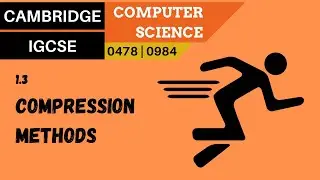 15. CAMBRIDGE IGCSE (0478-0984) 1.3 Lossy and lossless compression methods