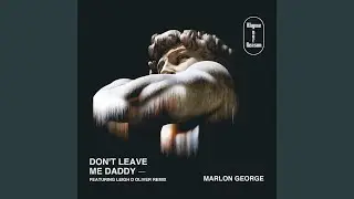 Don't Leave Me Daddy