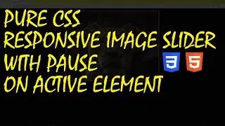 Pure CSS Responsive Image Slider With Pause On Active Element
