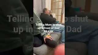 Shut up challenge mom🤣 dads reaction&hellip;. #tellyourmumtoshutup #prank #shorts #shutupchallenge