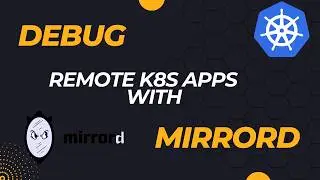 mirrord: Simplifying Kubernetes Development and Debugging