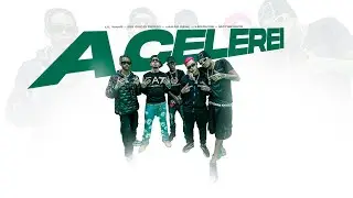 ACELEREI - LIL NANO, BIG GUCCI DEREC, MATHEUS FG, LEGUIRE, JAK&Atilde;O REAL. (Prod. MVR)