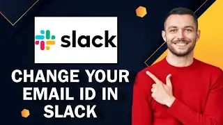 How To Change Your Email ID In Slack | Easy Tutorial