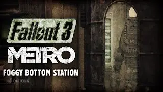 Fallout 3 Metro 4: Foggy Bottom Station - Gateway to the Potomac