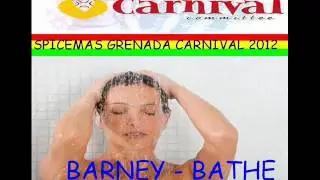 BARNEY - BATHE - GRENADA SOCA 2012
