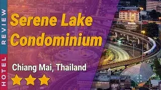Serene Lake Condominium hotel review | Hotels in Chiang Mai | Thailand Hotels