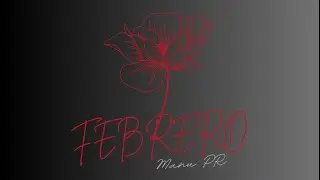 Manu PR - Febrero 🥀 (Official Audio)