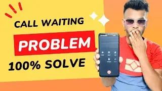 Call Waiting Problem Solve In Android Phone | How To Fix Call Waiting Problem