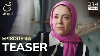 Turkish Drama In Urdu | Ain Ishq | One love | Teaser Episode 44 | UD2O