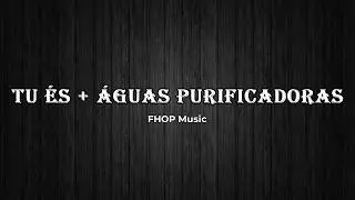 TU ÉS +ÀGUAS PURIFICADORAS-PLAYBACK CIFRAMELÓDICA-SAX ALTO(E)