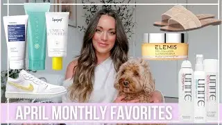 April Monthly Favorites + What&rsquo;s New in my Wardrobe
