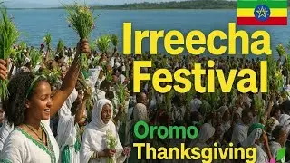 🌿✨ Irreecha Festival in Ethiopia | Oromo Thanksgiving Celebration 🇪🇹