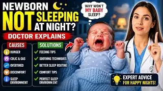 Newborn Not Sleeping at Night? Doctor Explains Causes & Solutions for Parents