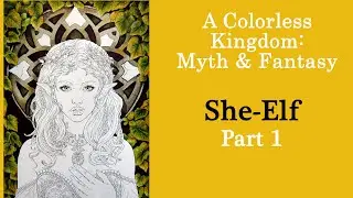 She-Elf. Part 1 #Coloring in 'Colorless Kingdom. Volume 1' #adultcoloring #coloringbook