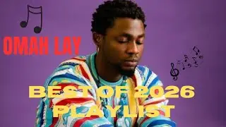 Best of Omah Lay Playlist | Non-Stop Afrobeats Hits