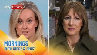 Mornings with Ridge and Frost | Rachel Reeves grilled after being accused of broken promises